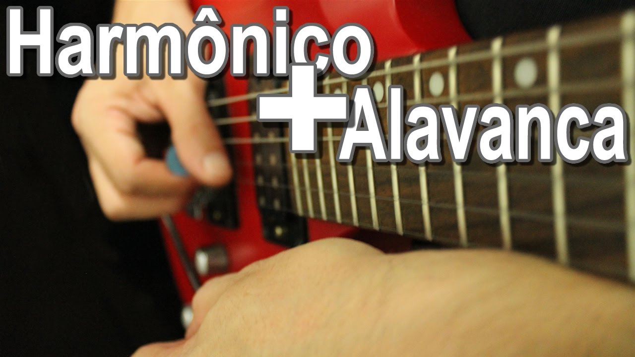 Como fazer Harmônicos com Alavanca