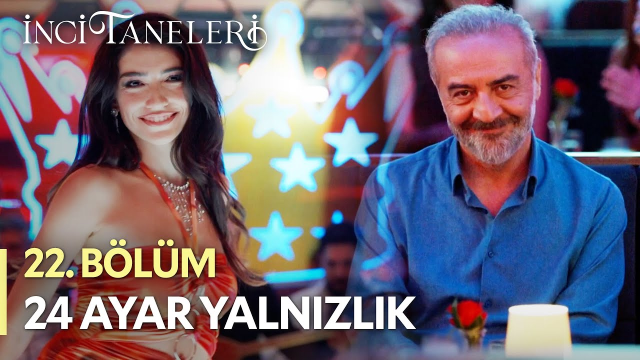 24 Ayar Yalnızlık💃 - İnci Taneleri (22. Bölüm) #incitaneleri #azem #dilber