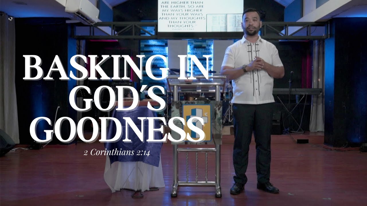 BASKING IN GOD'S GOODNESS | REV CJ CARLOS | JESUS REIGNS MINISTRIES BULAKAN SERMON VIDEO