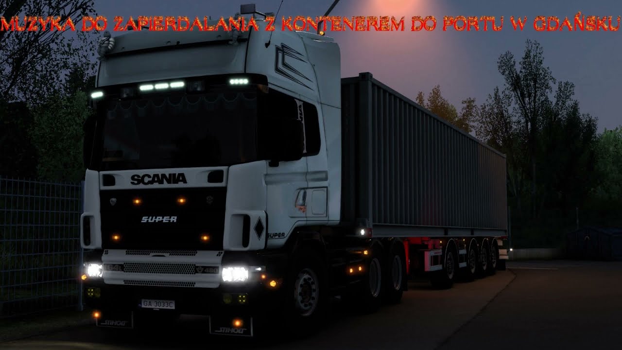 █▬█ █ ▀█▀ MUZYKA DO ZAPIERDALANIA SCANIĄ SERII 4 Z KONTENEREM DO PORTU W GDAŃSKU █▬█ █ ▀█▀ Vol.1