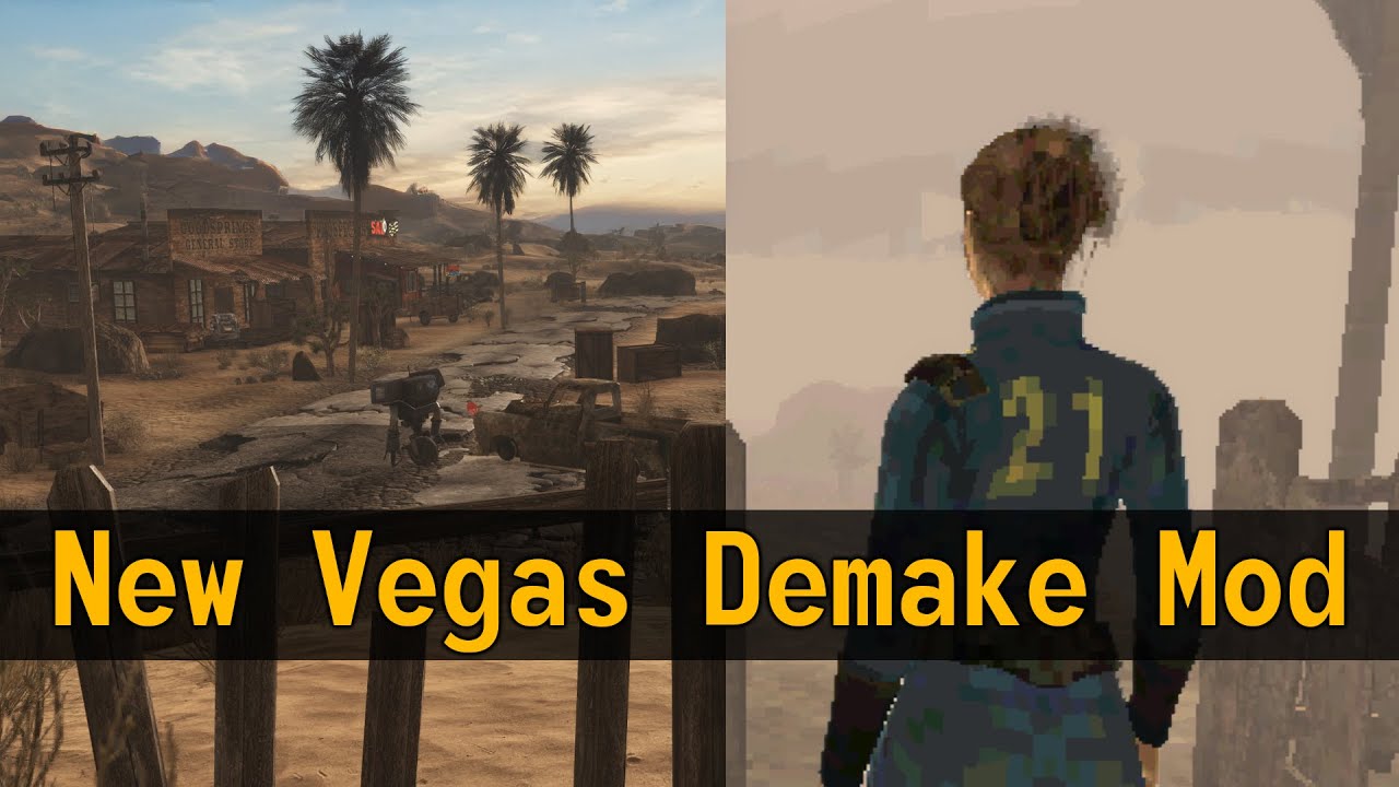 Demaking Fallout New Vegas with Mods