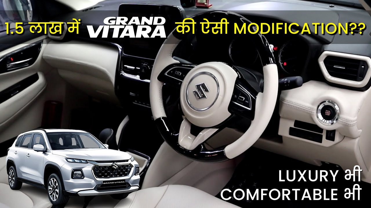 Grand Vitara Interior Modification || 1.5 lakh का modification || Luxury भी Comfortable भी #vitara​