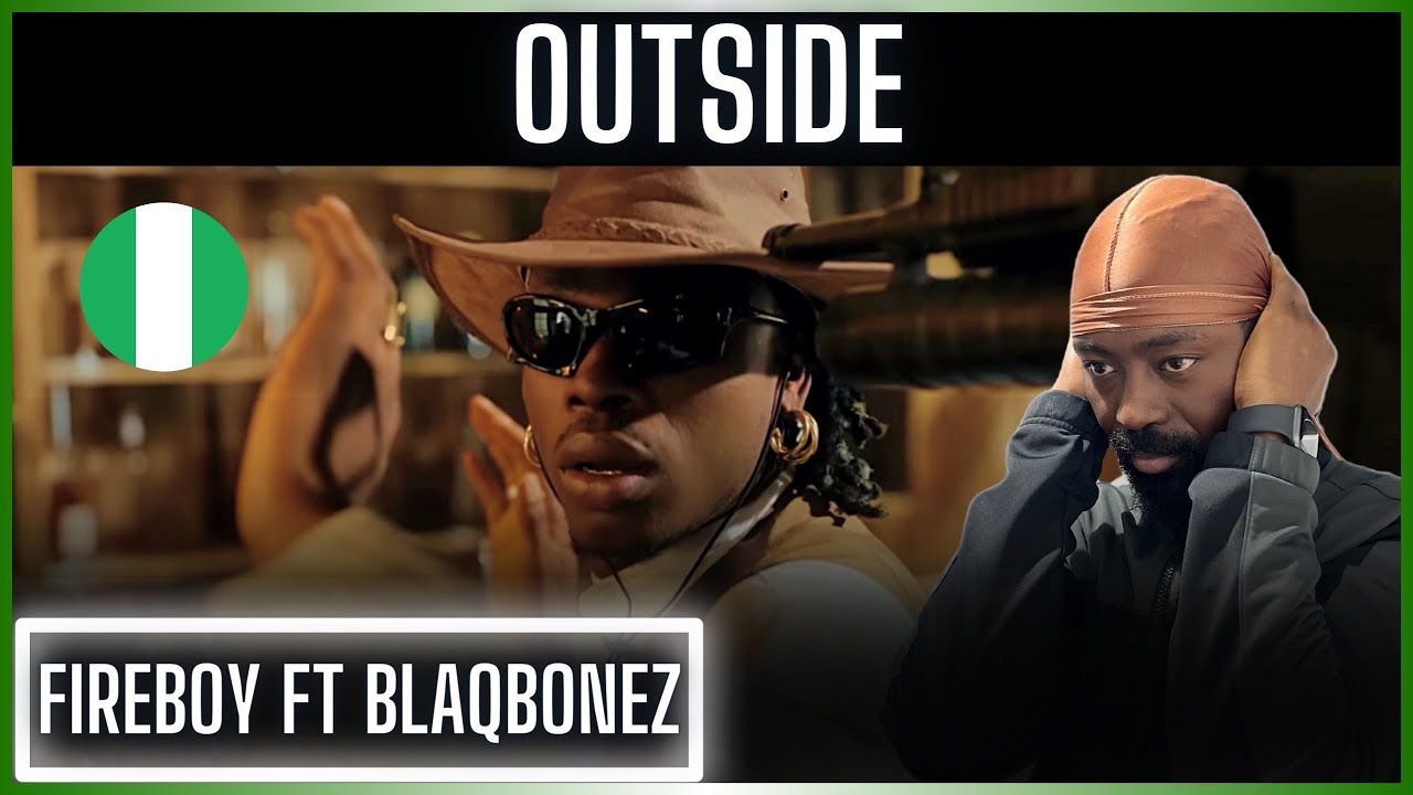 🚨🇳🇬 | Fireboy DML ft Blaqbonez - Outside (Official Video) | Reaction