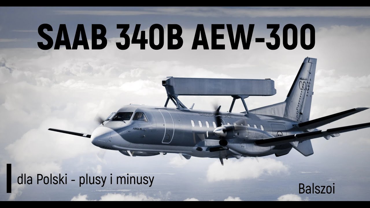 SAAB 340B AEW-300 | dla Polski. Plusy i minusy
