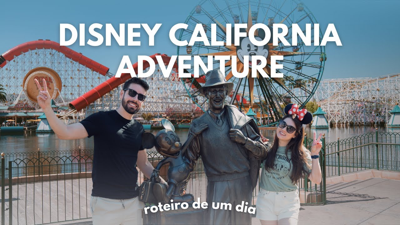 Vale a pena ir no Disney California Adventure em 1 DIA? Nosso roteiro otimizado! 🇺🇸✨