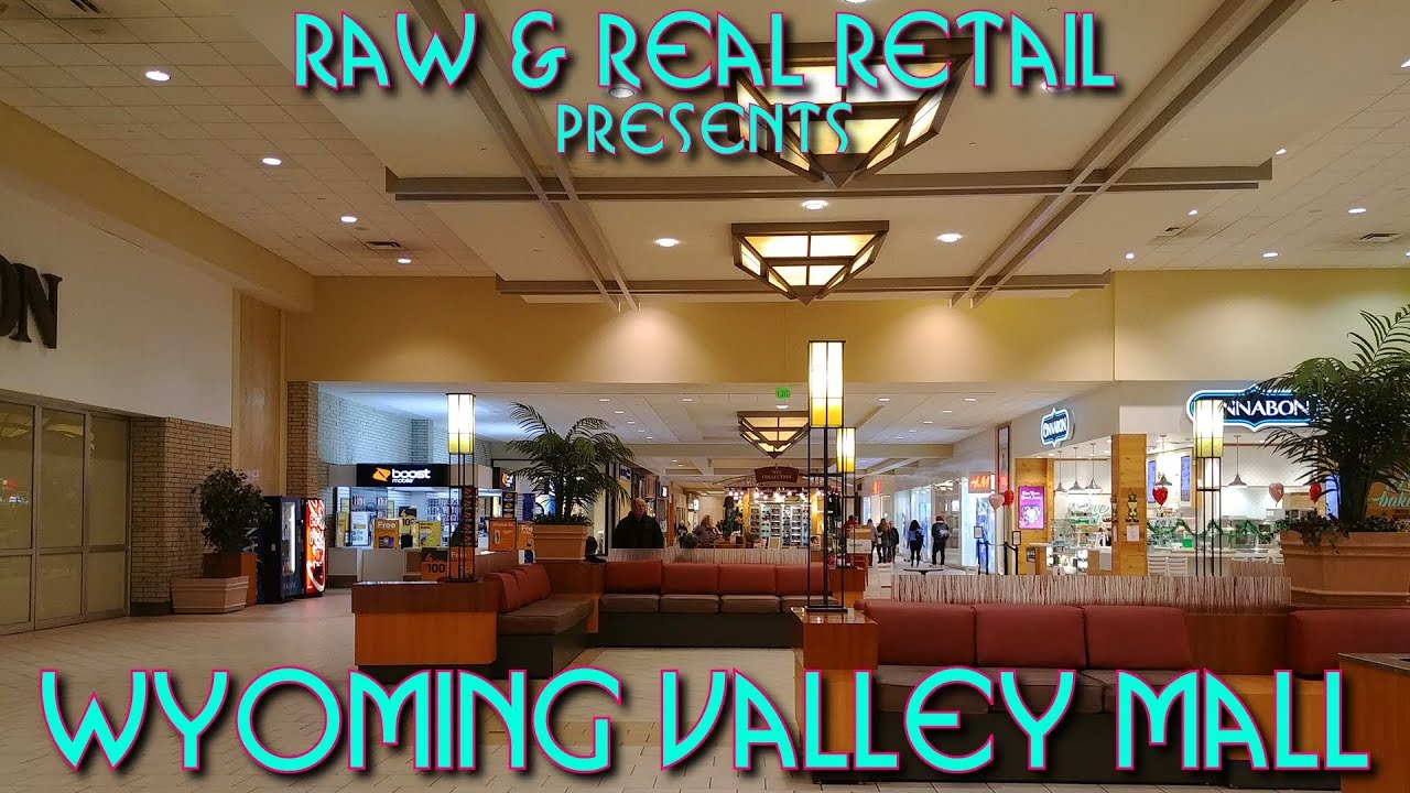 Wyoming Valley Mall - Raw & Real Retail