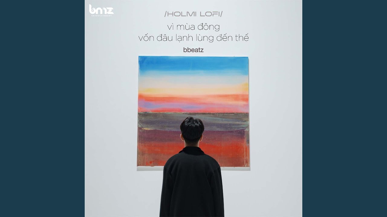 vì mùa đông vốn đâu lạnh lùng đến thế (Holmi Lofi - Beat)