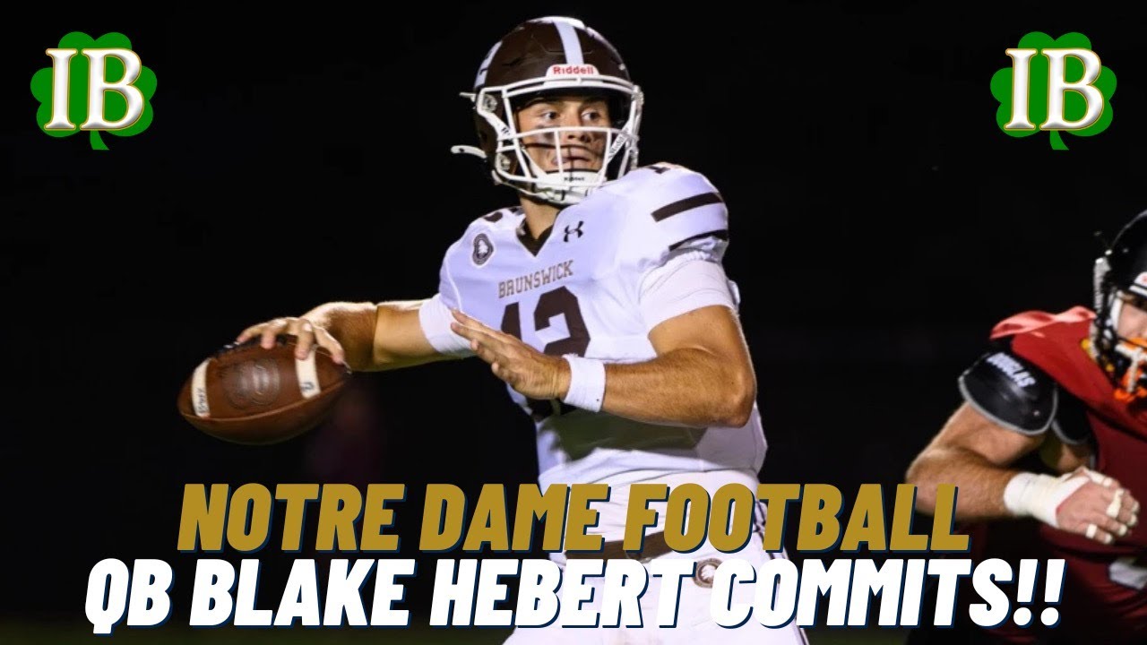 Quarterback Blake Hebert Commits to Notre Dame
