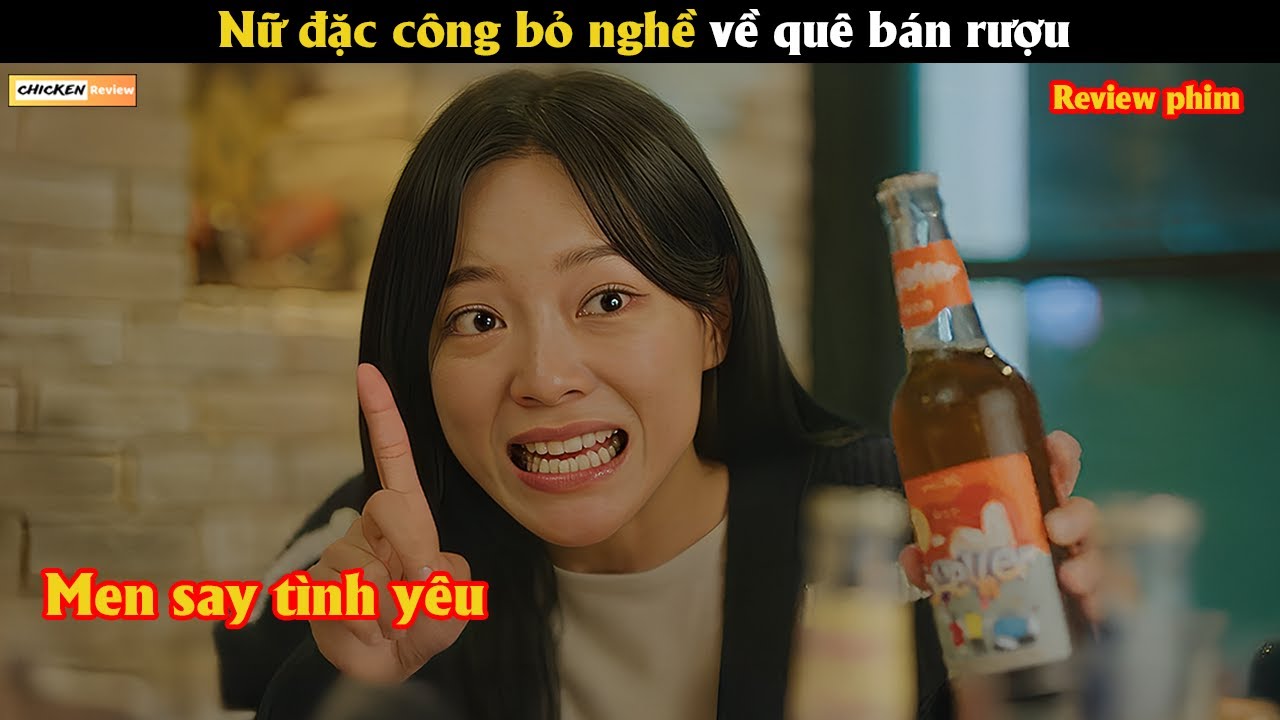 Nữ đặc công bỏ nghề về quê bán rượu - Review phim Hàn