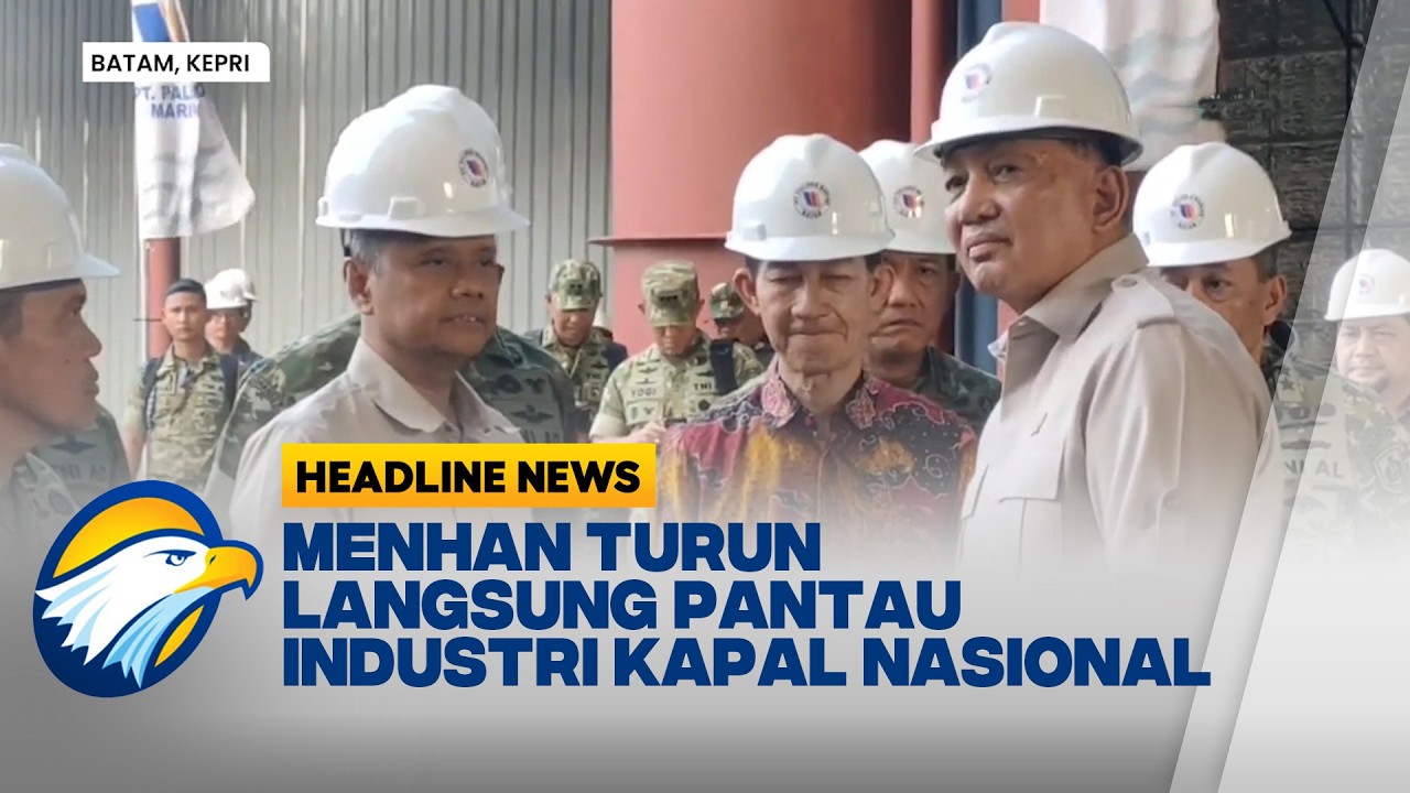 [HEADLINE NEWS, 19/3] Menhan Tinjau Proyek Strategis Pertahanan di Batam