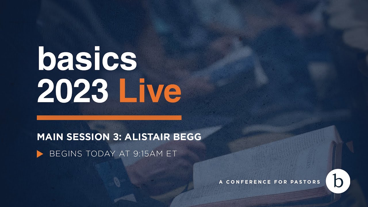 Main Session 3 - Alistair Begg