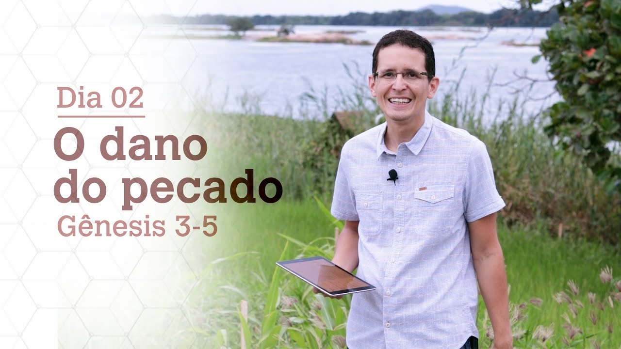 DIA 02 | O DANO DO PECADO | GÊNESIS 3-5 | BÍBLIA TODO DIA