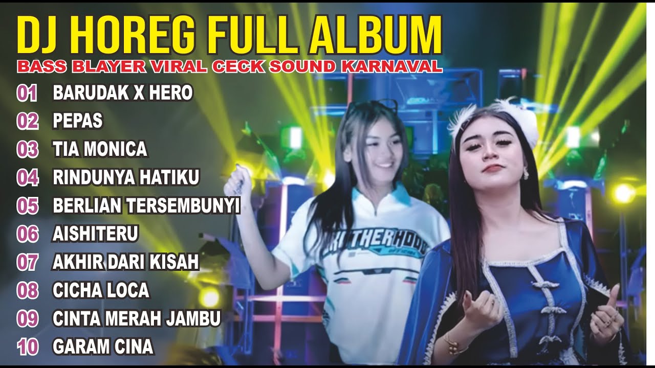 DJ BARUDAK X HERO BASS HOREG  KARNAVAL FULL ALBUM