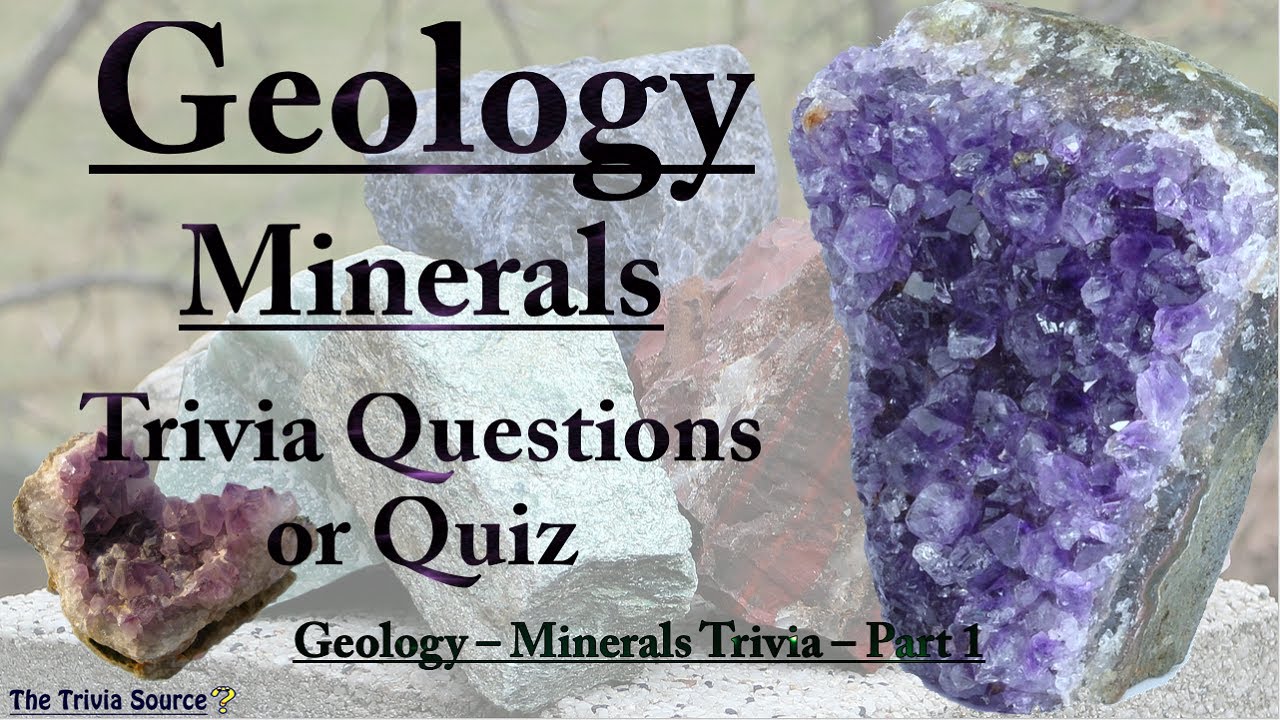 Minerals – Geology - Trivia & Quiz – #1