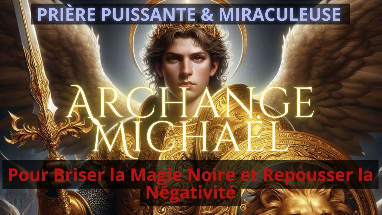 🛡️Libération Totale des Énergies Négatives et de la Magie Noire | Protection de l’Archange Michael⚔️