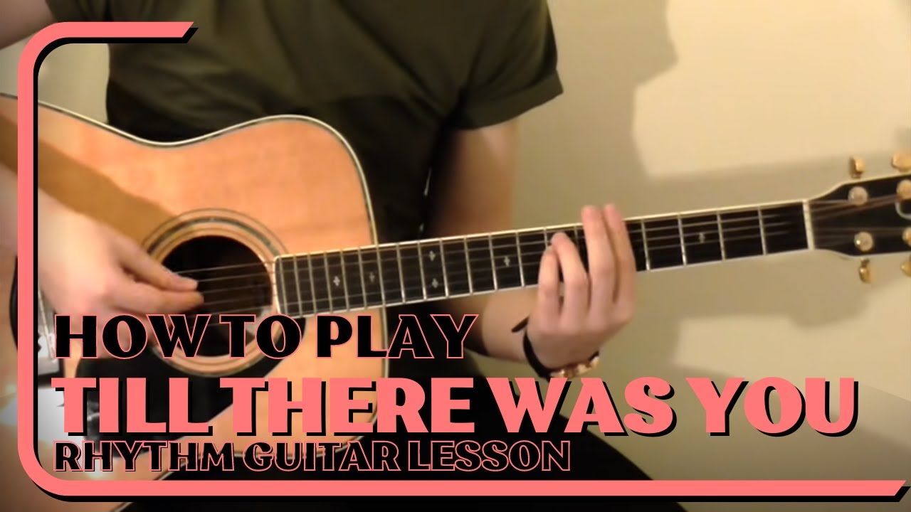 Как играть на ритм-гитаре «Till There Was You» — The Beatles
