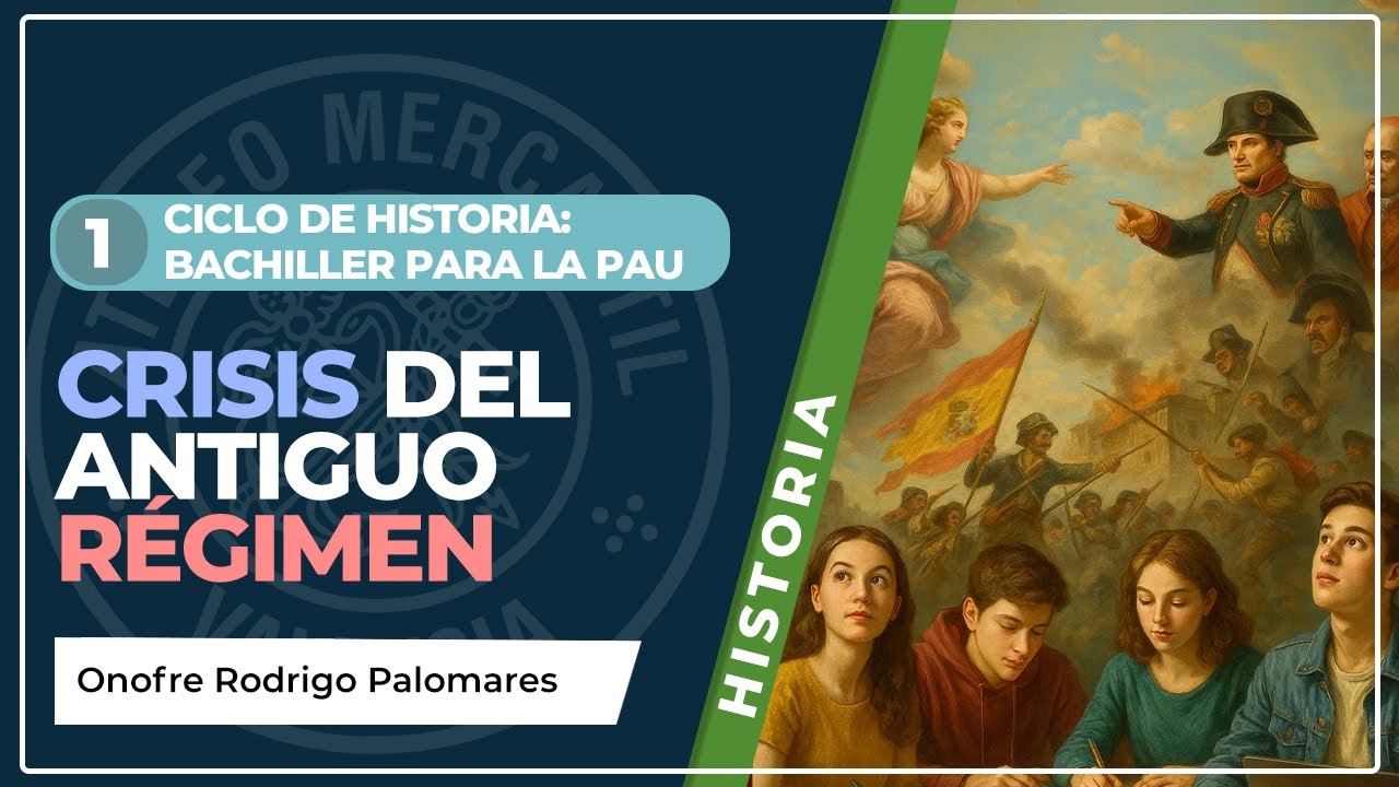 Crisis del Antiguo Régimen | Bachiller para la PAU | Onofre Rodrigo Palomares