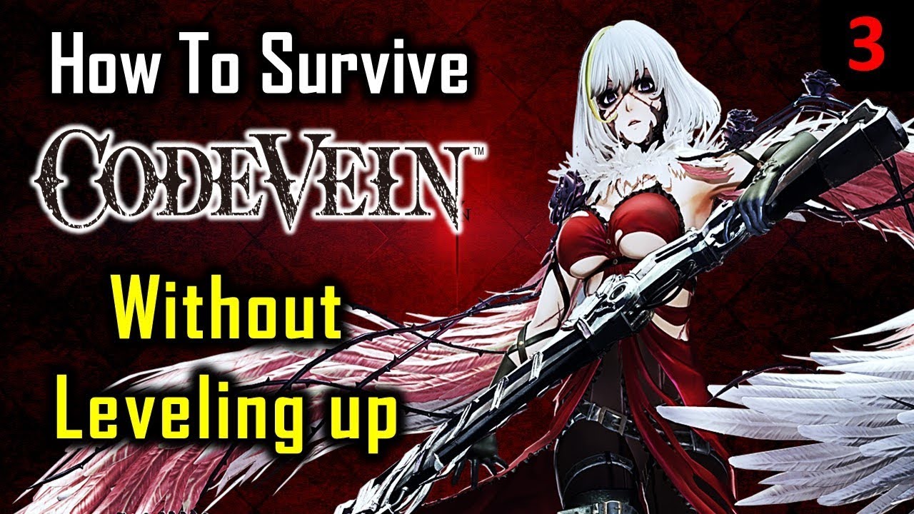 How to Beat Code Vein at Level 1 - Part 3