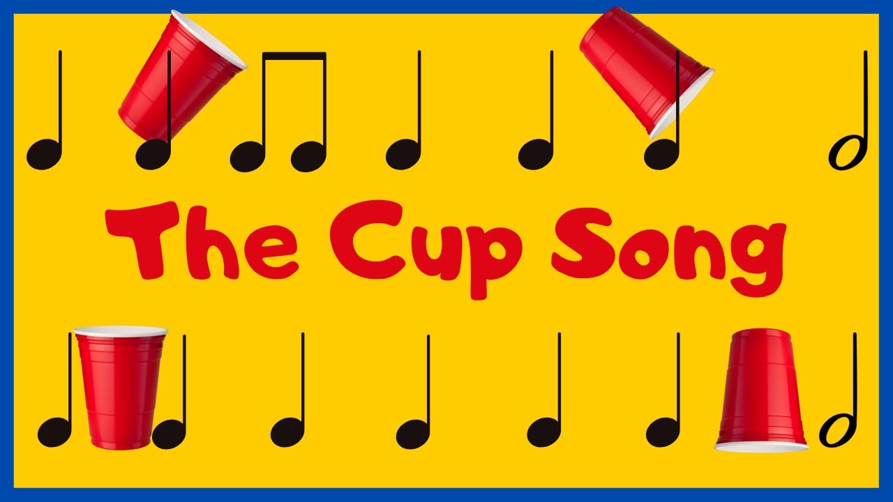 The Cup Song