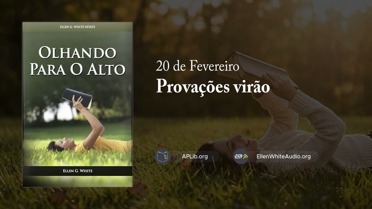 20 de Fevereiro - Provações virão | Olhando para o Alto