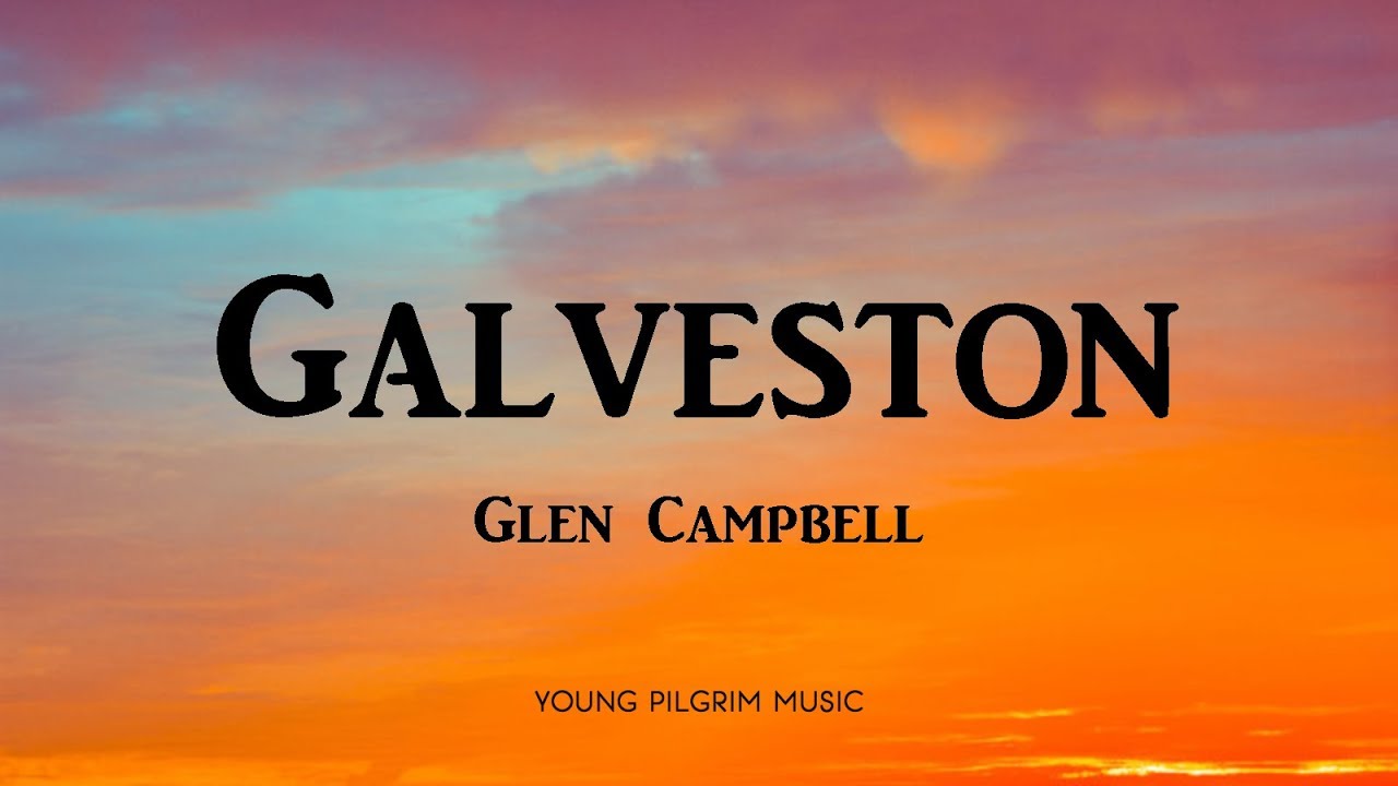 Glen Campbell - Galveston (Lyrics)