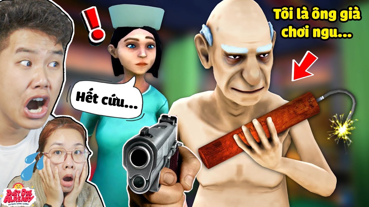 Tôi Là Ông Già Gangster Hay Chơi Ngu Troll Mọi Người bqThanh & Ốc Chơi Just Die Already