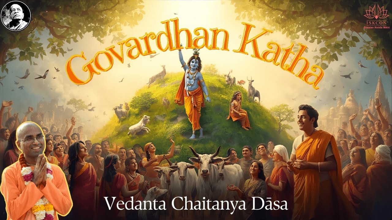 Govardhan Katha | Divine Secrets of Shri Giriraj Govardhan | Vedanta Chaitanya Das