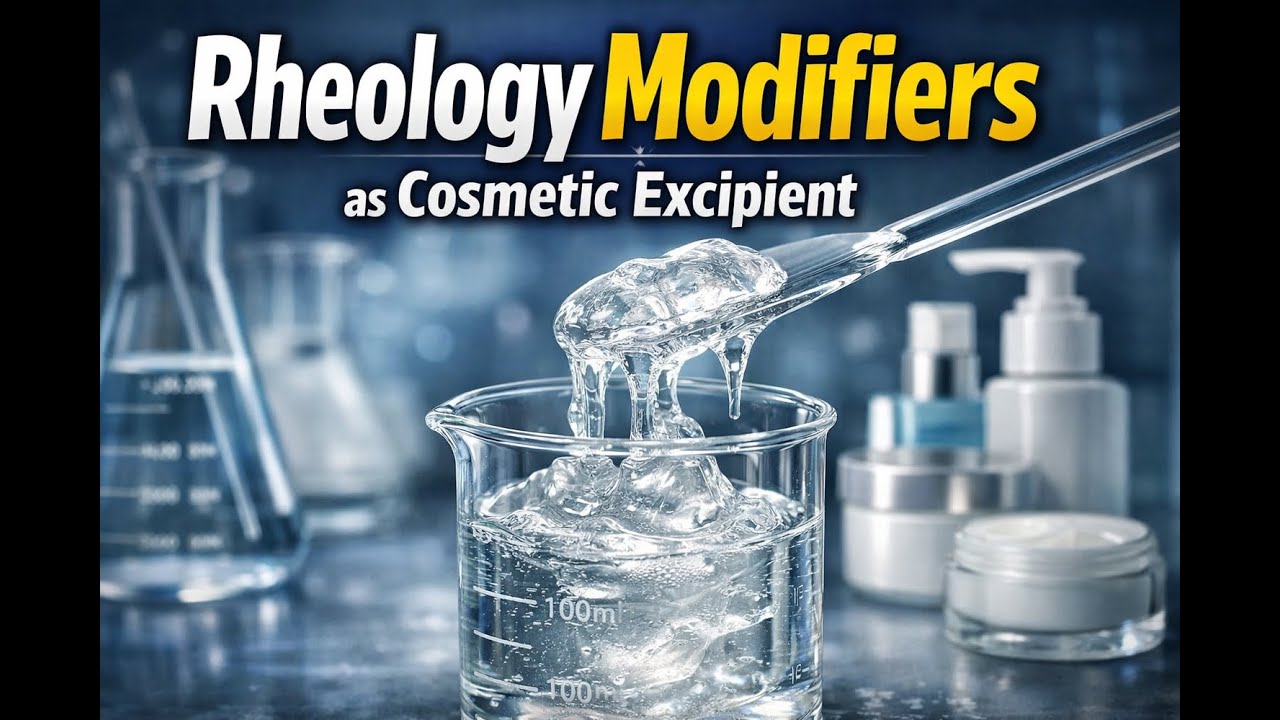 👉 Rheology Modifiers in Cosmetics | Cosmetic Excipients Explained with Daily Life Examples