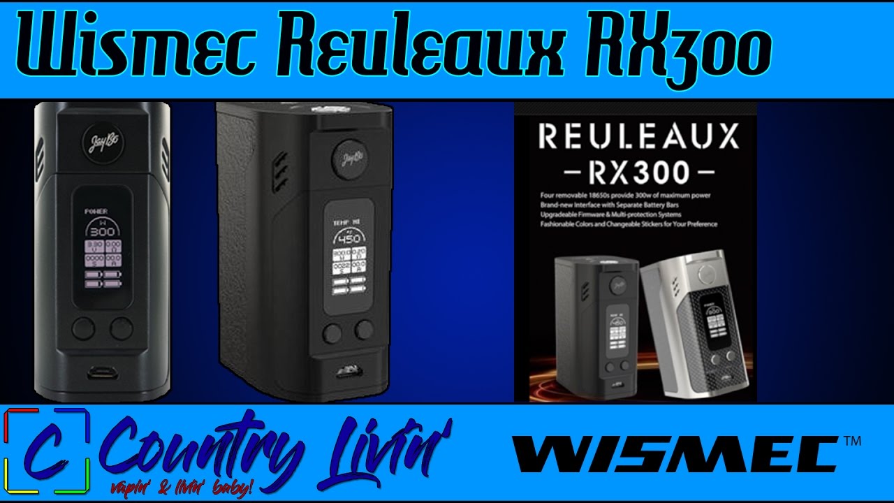 WISMEC REULEAUX RX300! | 
