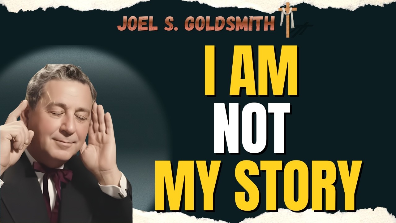 JOEL S. GOLDSMITH | CHRIST IS THE ONLY IDENTITY — WHO ARE YOU WITHOUT YOUR STORY?