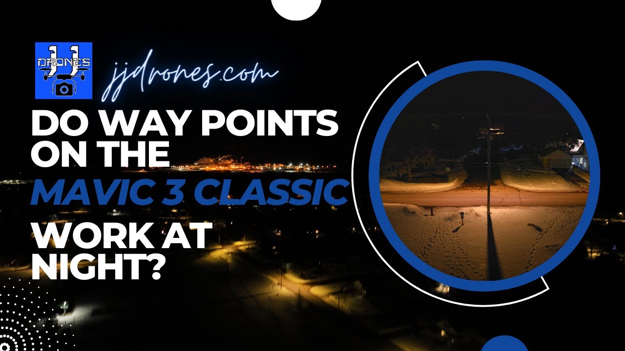 Can You Use Waypoints on the Mavic 3 Classic At Night? I'm About to Find Out!