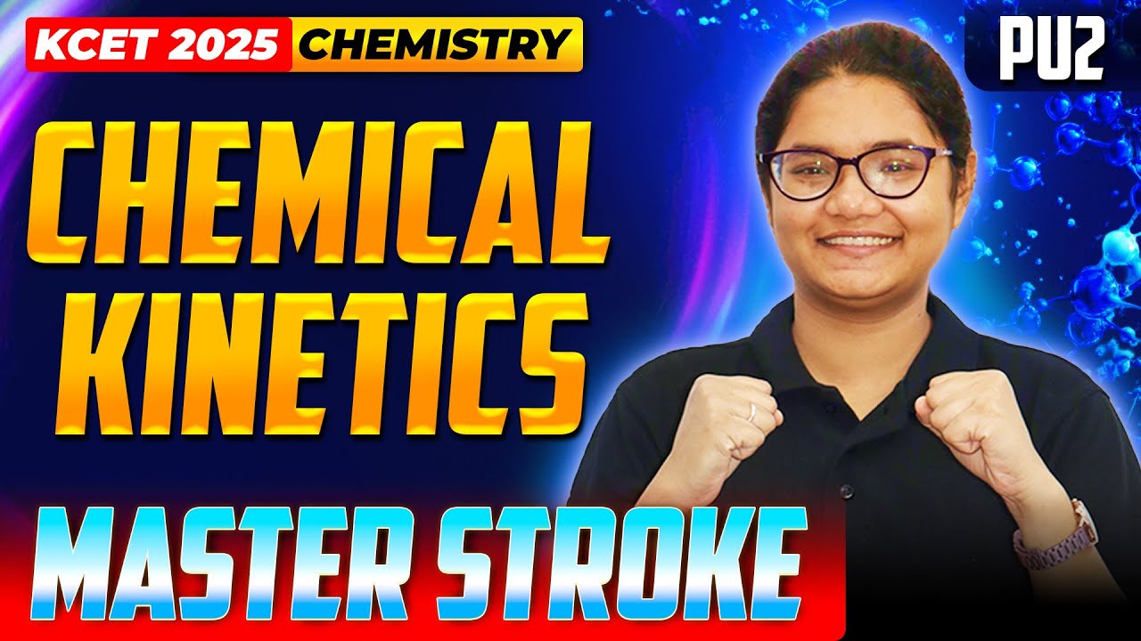 Chemical Kinetics | PU2 Chemistry | KCET Master Stroke - One Shot Series #kcet2025 #pucboard