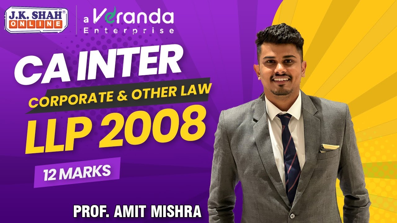 CA Inter Law | LLP Chapter Sure Shot 12 Marks | Complete Exam-Oriented Revision