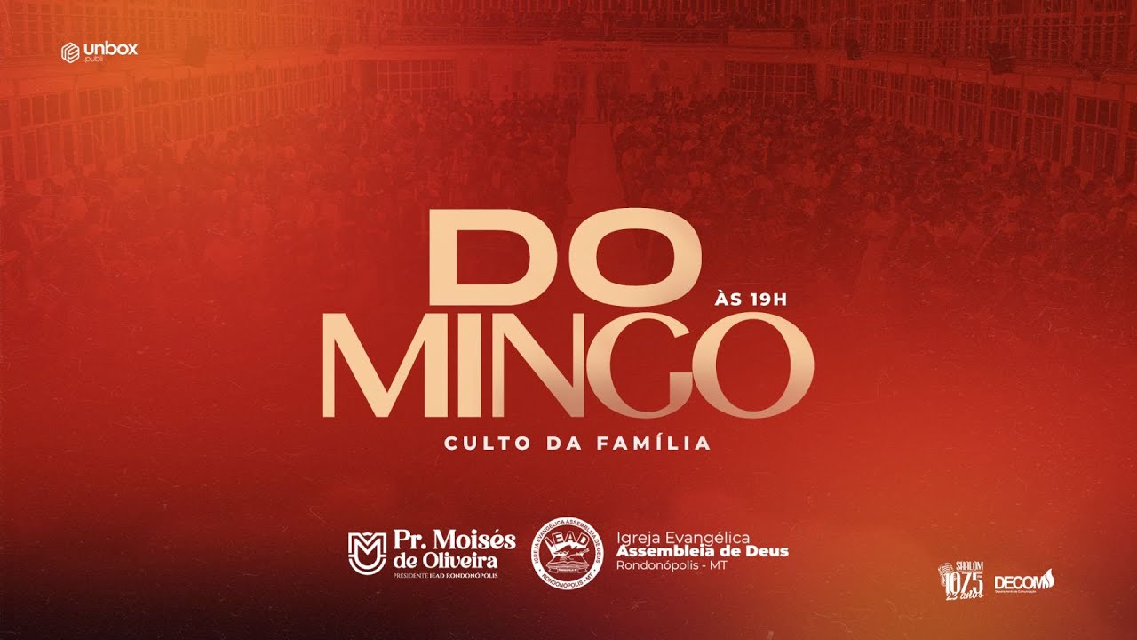 CULTO DA FAMÍLIA - AO VIVO - 25/01/2026 - DECOM LIVE - IEAD - RONDONÓPOLIS-MT