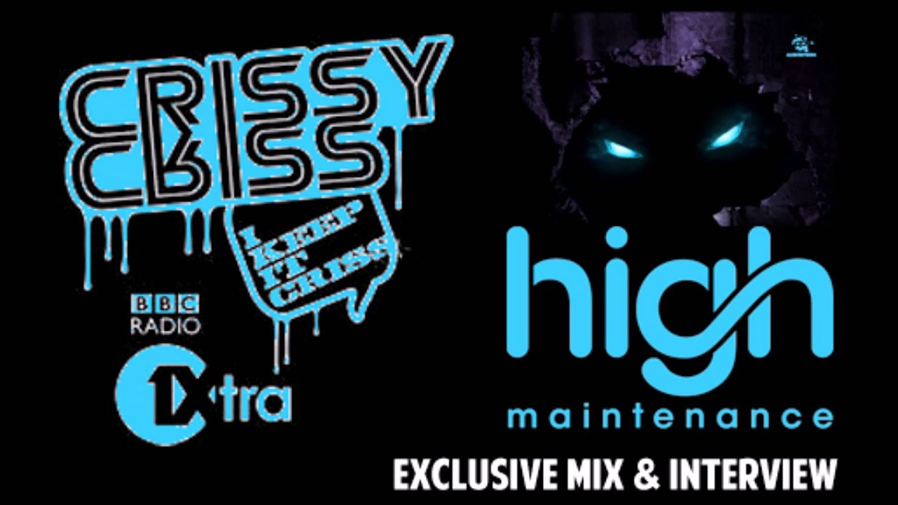 High Maintenance Guest Mix - BBC Radio 1xtra
