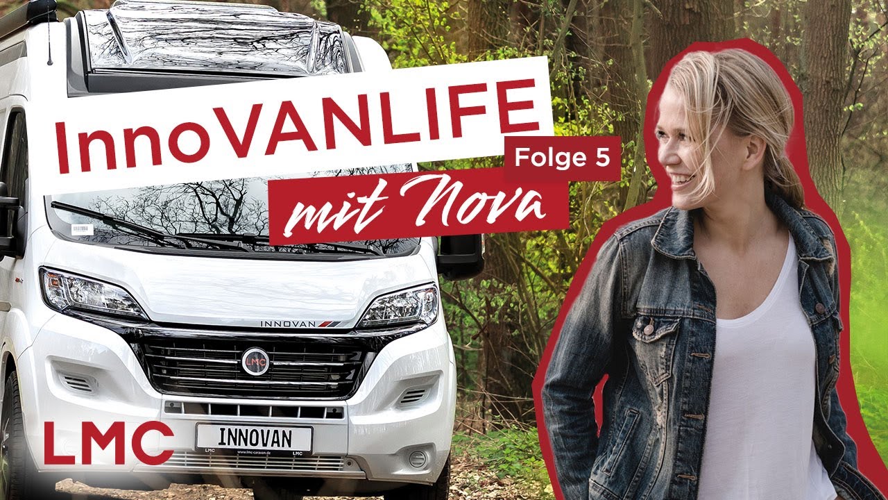 LMC InnoVANLIFE mit Nova | Camping Essentials Packliste: Alle Must-Haves für die Grundausstattung