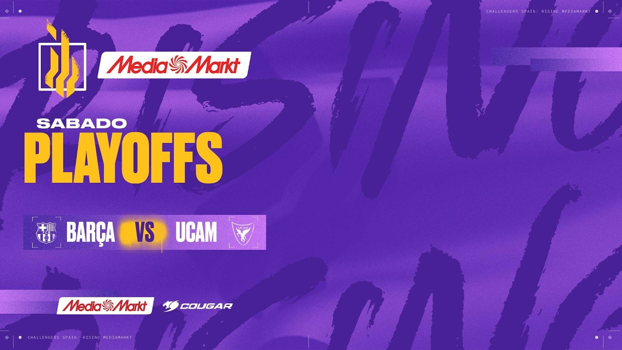 PLAYOFFS - BARÇA VS UCAM - MAPA 2 - VLR RISING MEDIAMARKT - 2026