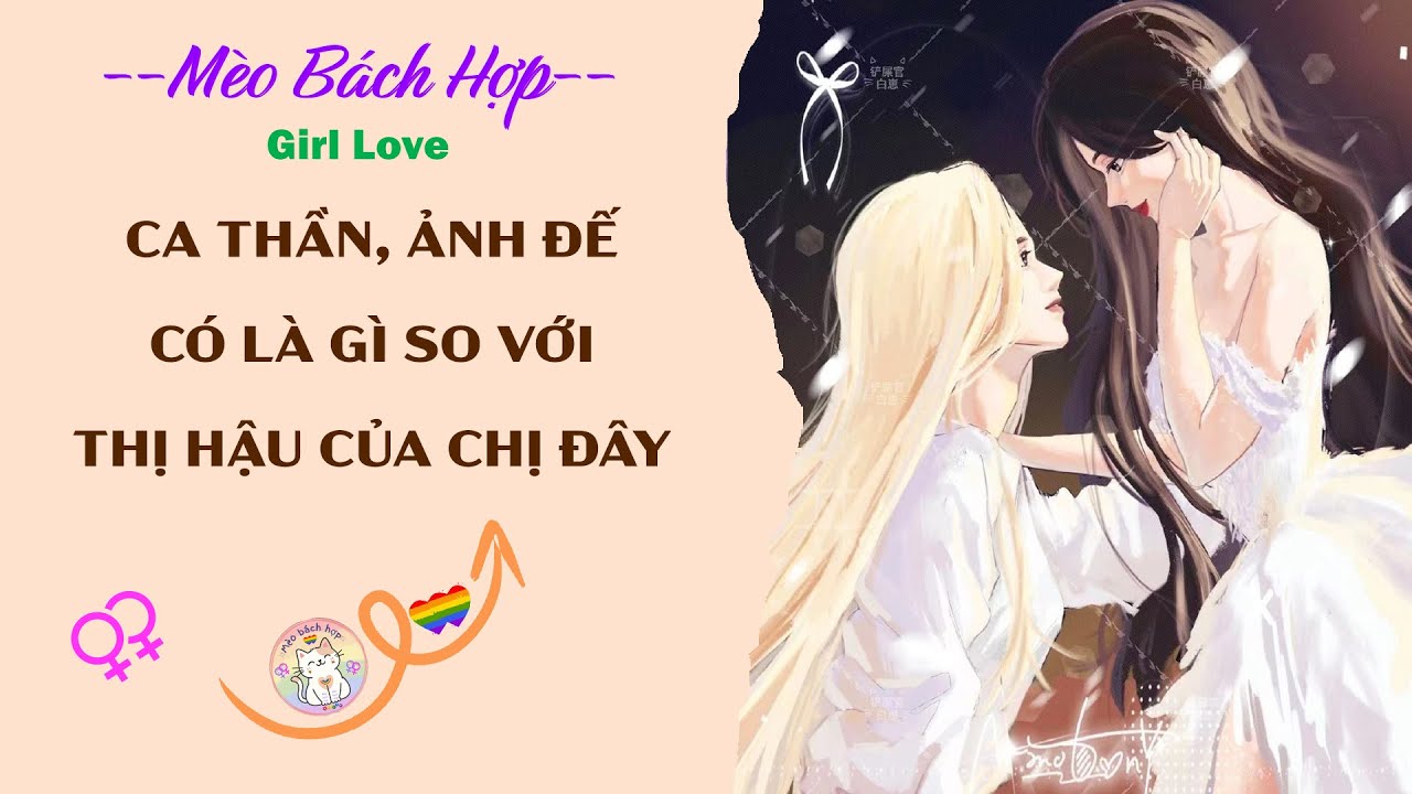 Bách Hợp | CA THẦN, ẢNH ĐẾ CÓ LÀ GÌ SO VỚI THIÊN HẬU CỦA CHỊ ĐÂY