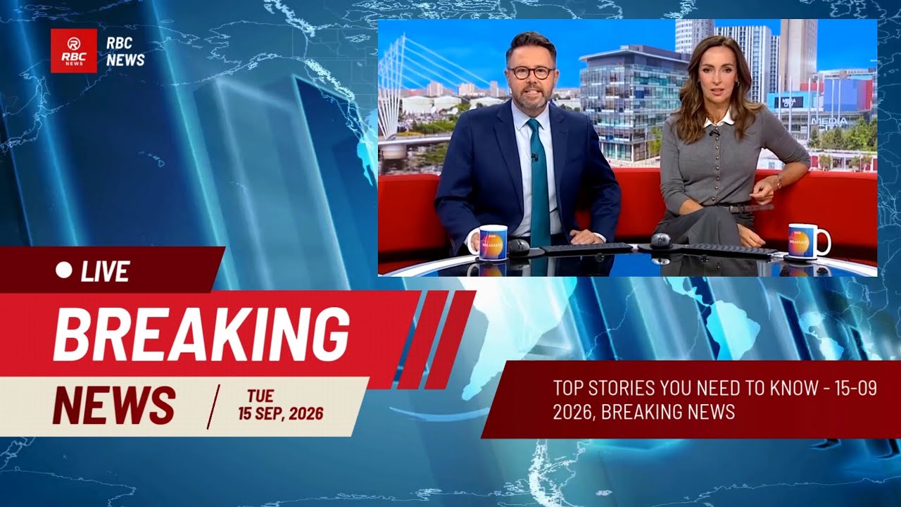 BBC News Today: Top Stories You Need to Know 15-09-2026 Breaking News