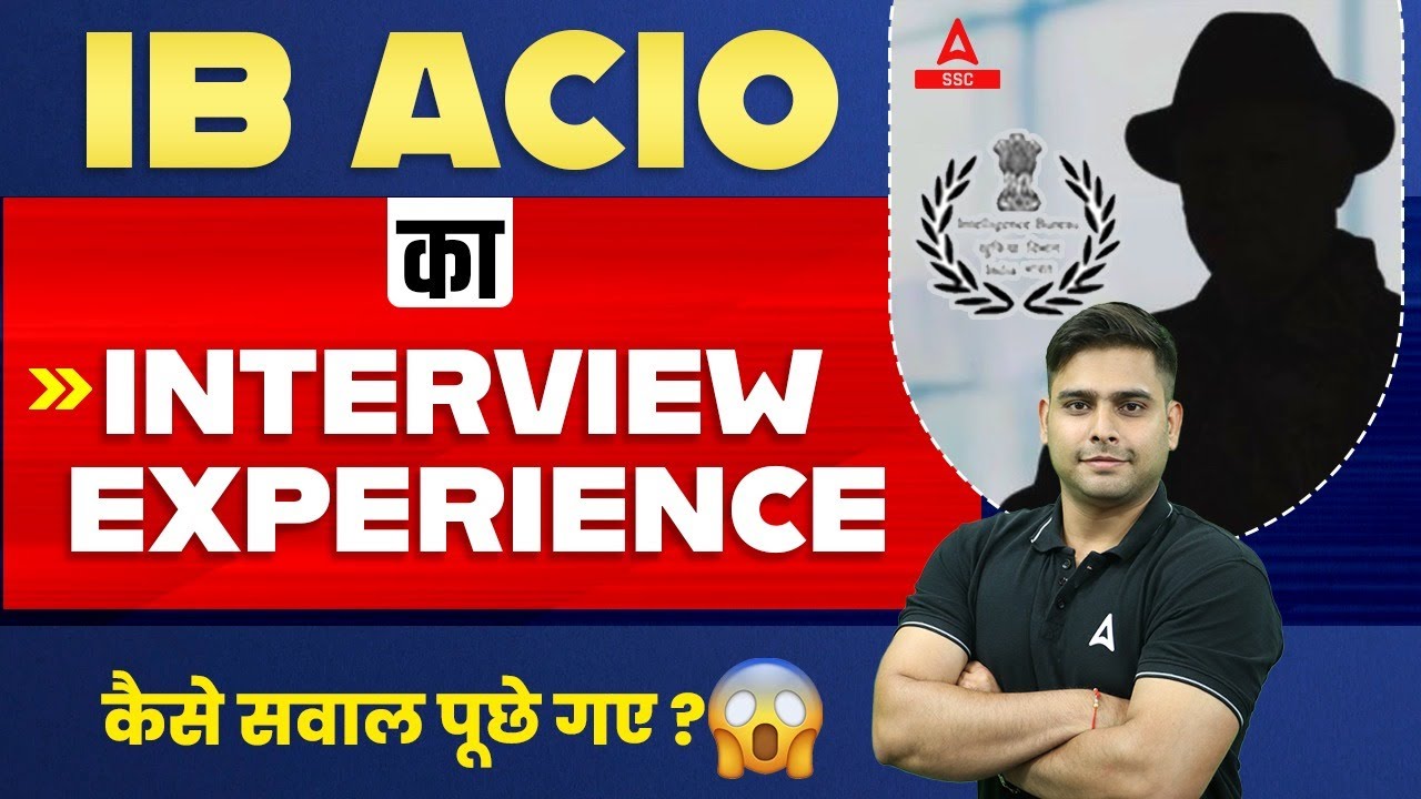 IB ACIO Interview Experience | IB ACIO Interview Questions Asked | IB ACIO Preparation 2023