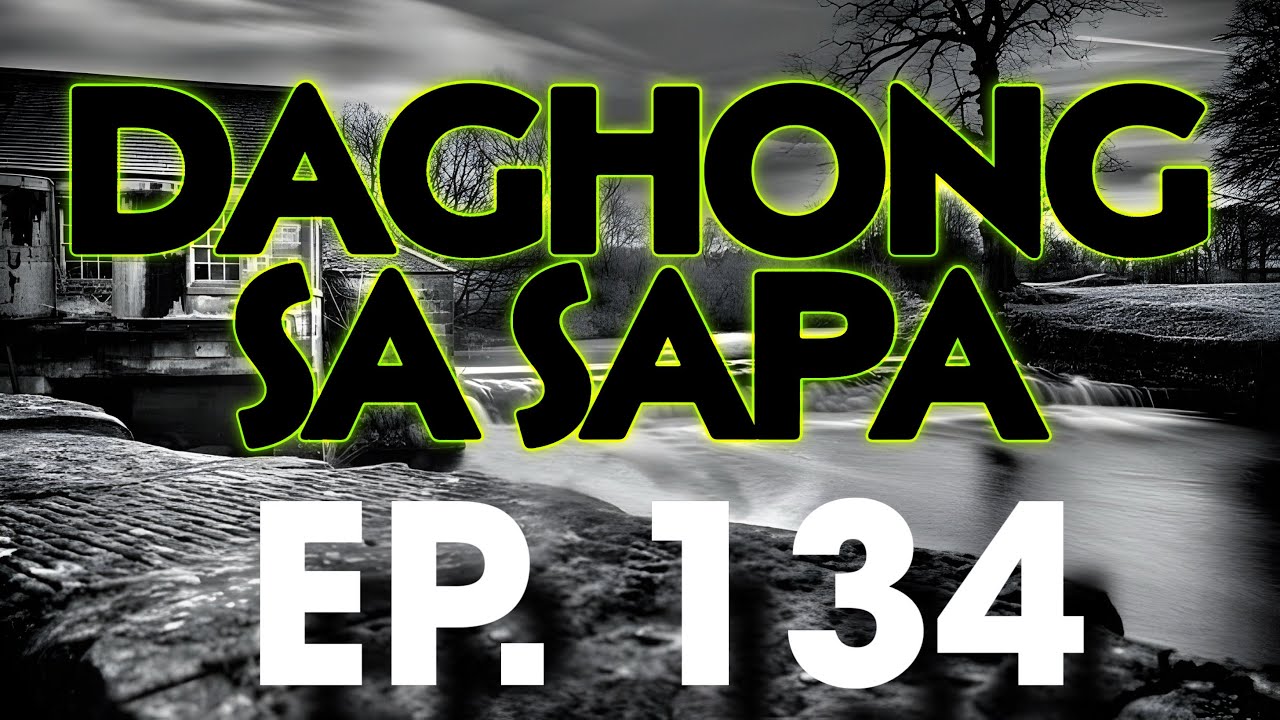 DAGHONG SA SAPA EP  134