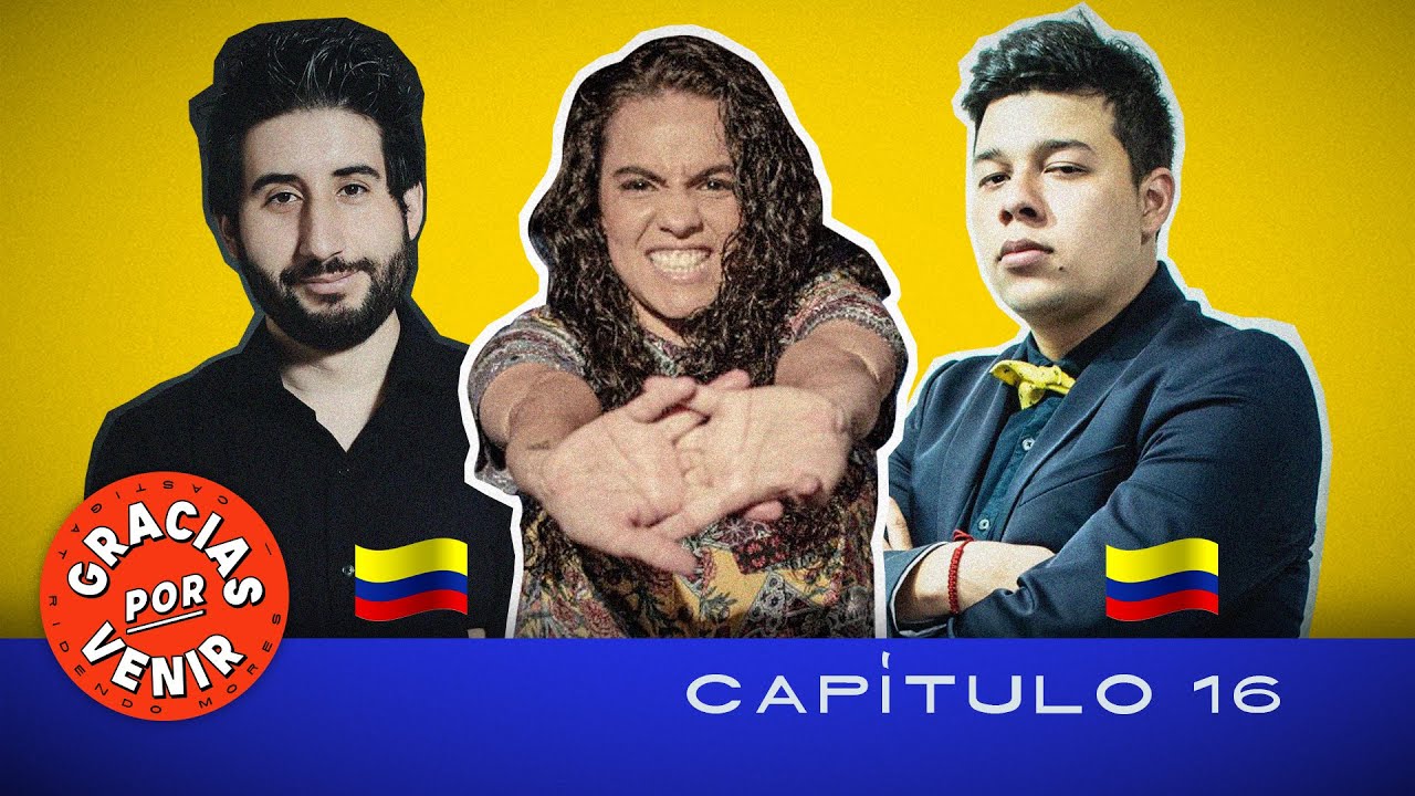 Gracias Por Venir #16 (Pamela Ospina, Andrés Bravo, Anderson Niño)