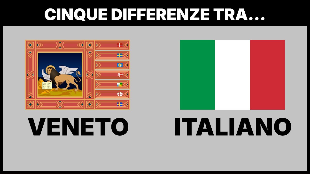 CINQUE DIFFERENZE TRA ITALIANO E VENETO