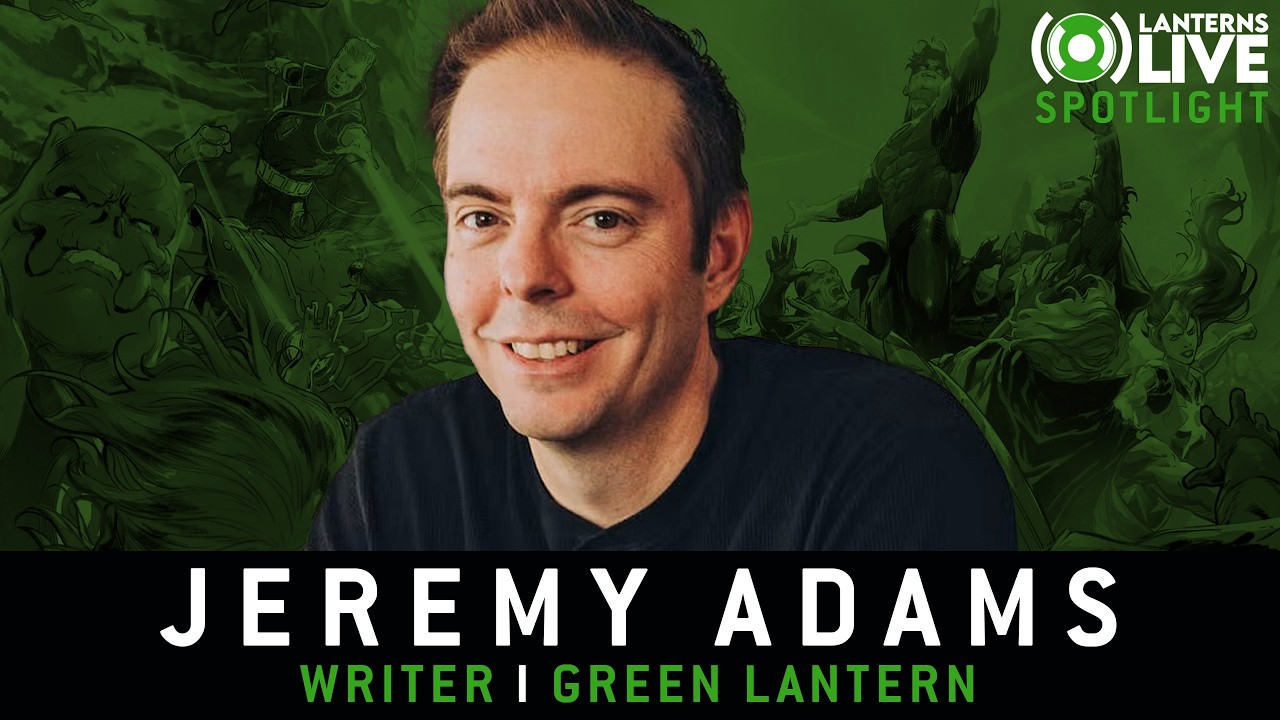 Jeremy Adams on Writing Green Lantern | Lanterns Live Interview
