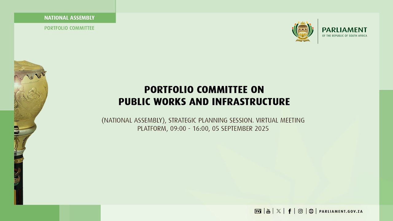 Portfolio Committee on Public Works and Infrastructure, 05 September 2025