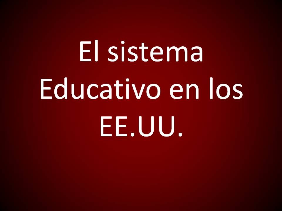 Inglés Americano - La Educación en los EE.UU.
