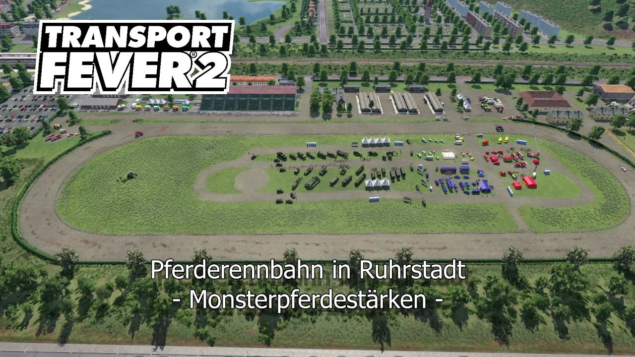 [TPF 2] - Pferderennbahn in Ruhrstadt - Monsterpferdestärken