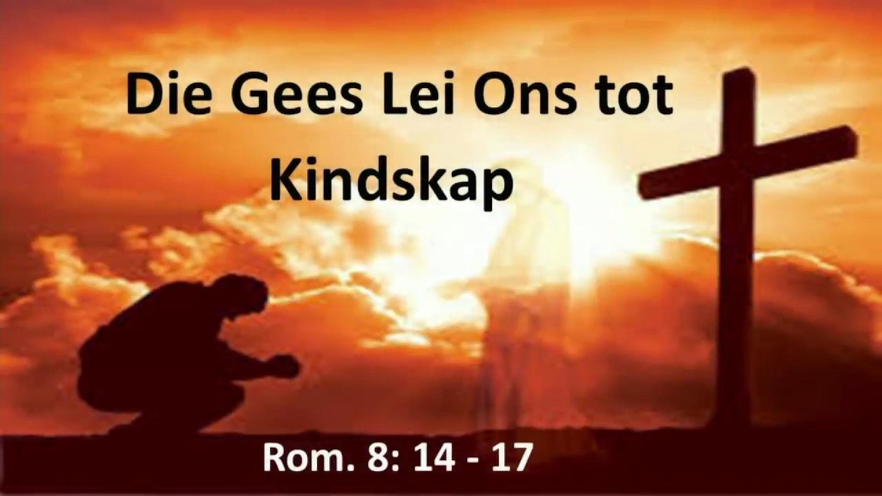 Die Gees lei ons tot kindskap - Pastoor Graham - 22 Februarie 2026