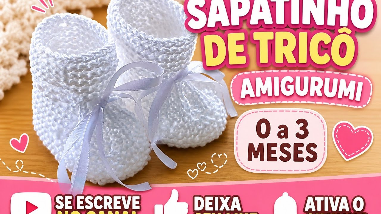sapatinho de tricô, amigurume,(Duda), para bebê 0a3 meses (N.1)🧶🧸