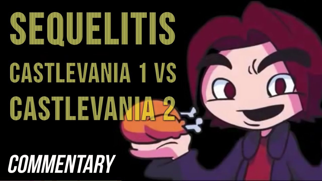 [Blind Reaction] Sequelitis: Castlevania 1 vs Castlevania 2